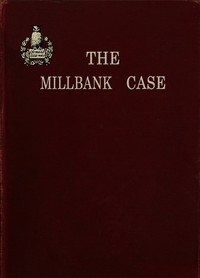 Cover of The Millbank Case: A Maine Mystery of To-day