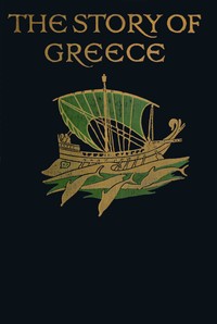 Cover of The Story of Greece: Told to Boys and Girls