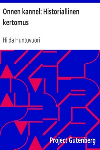 Cover of Onnen kannel: Historiallinen kertomus