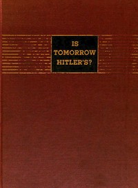 Cover of Is Tomorrow Hitler's? 200 Questions on the Battle of Mankind