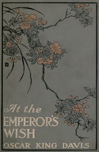 Cover of At the Emperor's Wish: A Tale of the New Japan