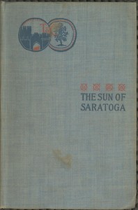 Cover of The Sun of Saratoga: A Romance of Burgoyne's Surrender