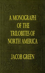 A Monograph of the Trilobites of North America: with Coloured Models of the Species