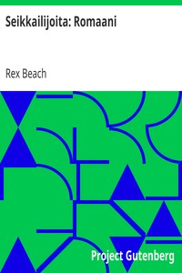 Seikkailijoita: Romaani