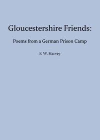 Cover of Gloucestershire Friends: Poems From a German Prison Camp