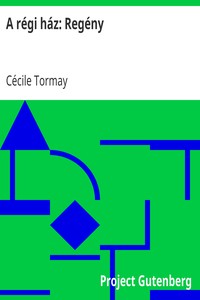 Cover of A régi ház: Regény