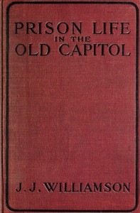 Cover of Prison Life in the Old Capitol and Reminiscences of the Civil War