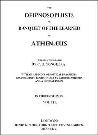 Cover of The Deipnosophists; or, Banquet of the Learned of Athenæus, Vol. 3 (of 3)