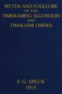 Cover of Myths and Folk-lore of the Timiskaming Algonquin and Timagami Ojibwa