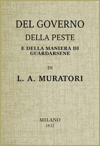 Del governo della peste e della maniera di guardarsene