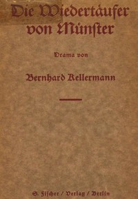 Cover of Die Wiedertäufer von Münster: Drama in 5 Akten
