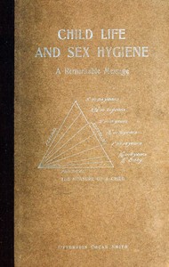 Cover of Child Life and Sex Hygiene: A Remarkable Message