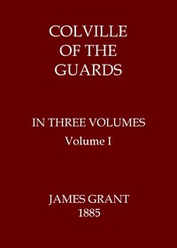 Cover of Colville of the Guards, Volume 1 (of 3)