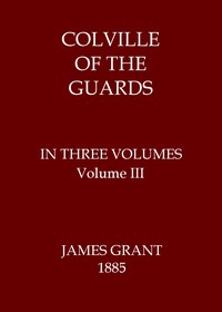 Cover of Colville of the Guards, Volume 3 (of 3)
