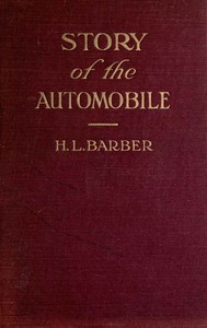 Cover of Story of the automobile: Its history and development from 1760 to 1917