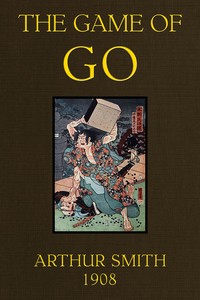 Cover of The Game of Go: The National Game of Japan