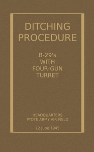 Cover of Ditching Procedure, B-29s with Four-Gun Turret