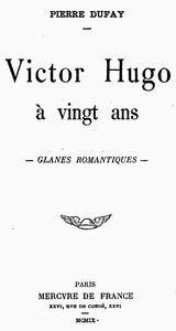 Cover of Victor Hugo à vingt ans: Glanes romantiques