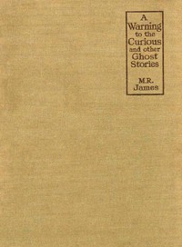Cover of A Warning to the Curious, and Other Ghost Stories