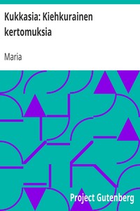 Cover of Kukkasia: Kiehkurainen kertomuksia