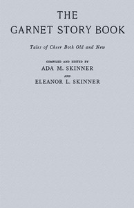 Cover of The Garnet Story Book: Tales of Cheer Both Old and New
