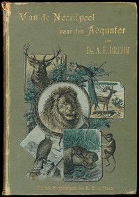Cover of Van de Noordpool naar den Aequator: Blikken in het groote rijk der schepping