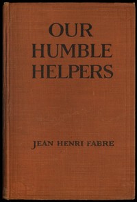 Cover of Our Humble Helpers: Familiar Talks on the Domestic Animals