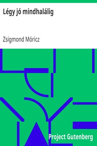 Cover of Légy jó mindhalálig