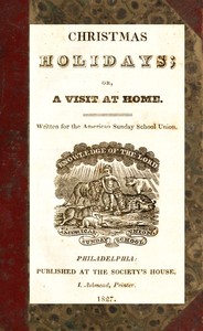 Cover of Christmas Holidays; or, a Visit at Home
