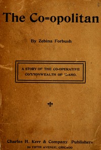Cover of The Co-opolitan: A Story of the Co-operative Commonwealth of Idaho