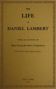 Cover of The Life of That Wonderful and Extraordinarily Heavy Man, Daniel Lambert
