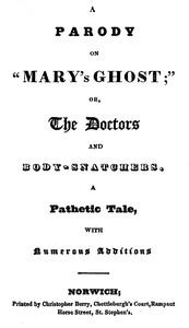A Parody on "Mary's Ghost;" or, The Doctors and Body-snatchers.