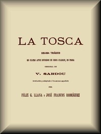 Cover of La Tosca: Drama trágico en cuatro actos divididos en cinco cuadros