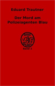 Cover of Der Mord am Polizeiagenten Blau