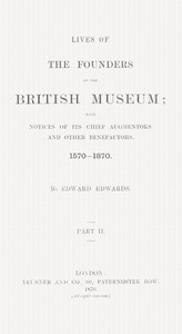 Cover of Lives of the Founders of the British Museum, Part 2 of 2