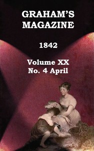 Cover of Graham's Magazine, Vol. XX, No. 4, April 1842