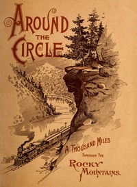 Cover of "Around the Circle": One Thousand Miles Through the Rocky Mountains