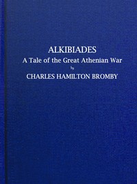 Cover of Alkibiades, a tale of the Great Athenian War