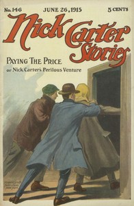 Cover of Nick Carter Stories No. 146, June 26, 1915: Paying the Price; or, Nick Carter's Perilous Venture
