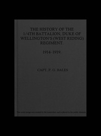 Cover of History of the 1/4th Battalion Duke of Wellington's (West Riding) Regiment, 1914-1919.