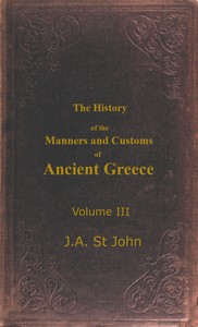 Cover of The History of the Manners and Customs of Ancient Greece, Volume 3 (of 3)