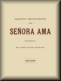 Cover of Señora ama: Comedia en tres actos