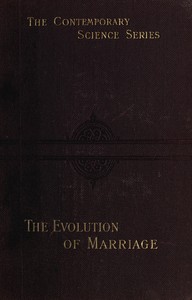 Cover of The Evolution of Marriage and of the Family