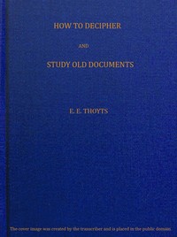 Cover of The Key to the Family Deed Chest: How to Decipher and Study Old Documents