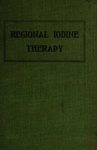 Cover of A Treatise on Regional Iodine Therapy for the Veterinary Clinician