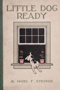 Cover of Little Dog Ready: How He Lost Himself in the Big World