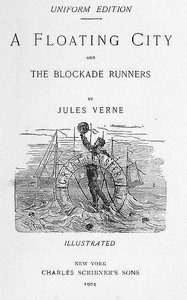 A Floating City, and The Blockade Runners