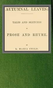 Cover of Autumnal leaves: tales and sketches in prose and rhyme