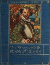 Cover of The Story of Sir Francis Drake