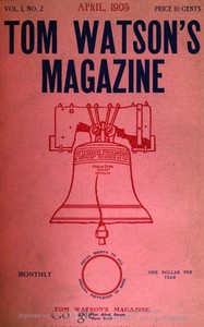 Cover of Tom Watson's Magazine, Vol. I, No. 2, April 1905